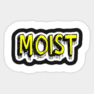 Moist Sticker